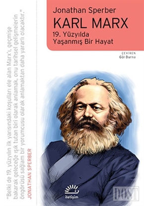 Karl Marx: 19. Yüzyılda Yaşanmış Bir Hayat